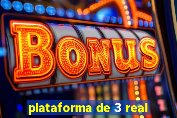 plataforma de 3 real